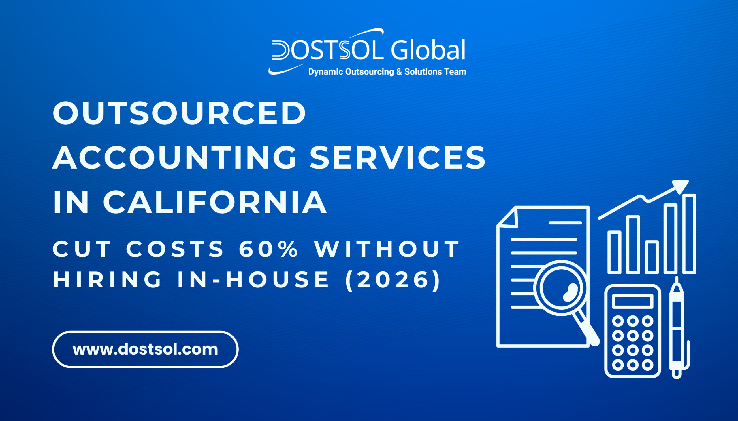Outsourced Accounting Services in California Cut Costs 60% Without Hiring In-House (2026)